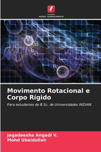 Movimento Rotacional e Corpo Rígido