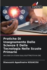 Pratiche Di Insegnamento Delle Scienze E Della Tecnologia Nelle Scuole Primarie