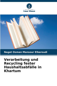 Verarbeitung und Recycling fester Haushaltsabfälle in Khartum