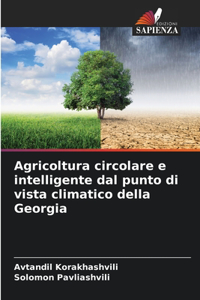 Agricoltura circolare e intelligente dal punto di vista climatico della Georgia