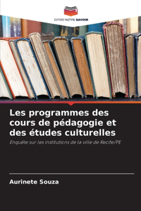 Les programmes des cours de pédagogie et des études culturelles