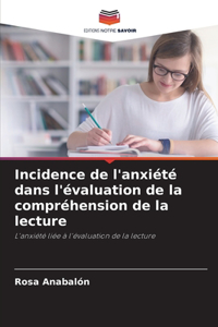 Incidence de l'anxiété dans l'évaluation de la compréhension de la lecture