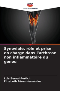 Synoviale, rôle et prise en charge dans l'arthrose non inflammatoire du genou