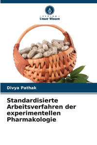 Standardisierte Arbeitsverfahren der experimentellen Pharmakologie