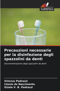 Precauzioni necessarie per la disinfezione degli spazzolini da denti