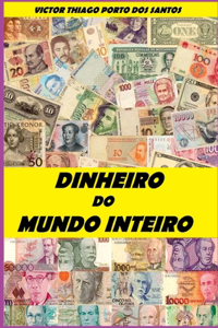Dinheiro Do Mundo Inteiro