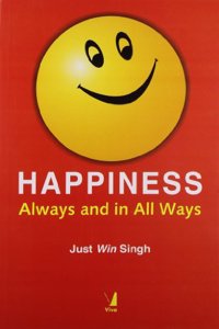 Happiness: Always And In All Ways