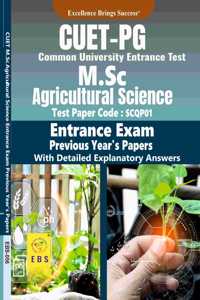 CUET PG M.Sc Agricultural Science (Test Paper Code-SCQP01) Entrance Exam Previous Year's Papers With Detailed Explanatory Answers(English Medium)