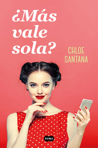 ¿Más vale sola? / Am I Better Off Alone?