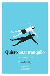 Quiero estar tranquilo: Como desestresarse