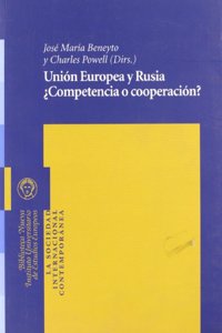 Union Europea y Rusia Â¿Competencia o Cooperacion?