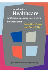 Introduction to Healthcare for Chinese-Speaking Interpreters and Translators