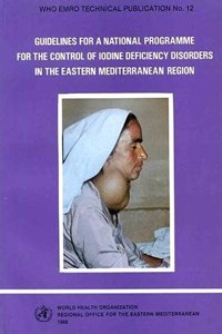 Guidelines for a National Programme for the Control of Iodine Deficiency Disorders in the Eastern Mediterranean Region