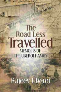 The Road Less Travelled: Memoirs of the Uberoi Family (English)