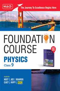 MTG Foundation Course Class 9 Physics Book (Edition 2025) For IIT JEE NEET NSO Olympiad CUET KVPY & Boards Exam | Based on NCERT Latest Pattern