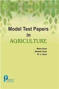 Model Test Papers in Agriculture (paperback) [Paperback] Renu Arya; Sonam Arya and R.L. Arya