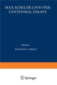 Max Scheler (1874-1928) Centennial Essays