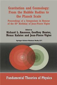 Gravitation and Cosmology: From the Hubble Radius to the Planck Scale