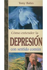 Como Entender la Depresion Con Sentido Comun