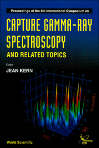 Capture Gamma-Ray Spectroscopy and Related Topics - Proceedings of the 8th International Symposium