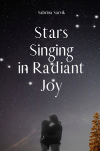 Stars Singing in Radiant Joy