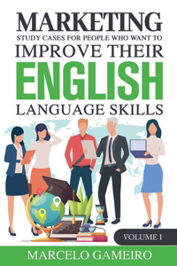 Marketing Study Cases for People who Want to Improve Their English Language Skills.
