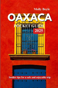 Oaxaca Pocket Guide 2025