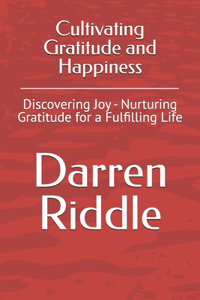Cultivating Gratitude and Happiness