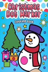 Christmas Dot Marker Coloring Book: Color, Count, and Play