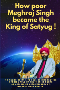 How Poor Meghraj Singh Became the King of Satyug
