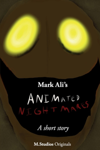 Animated Nightmares