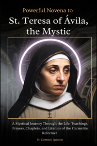Powerful Novena to St. Teresa of Ávila, the Mystic