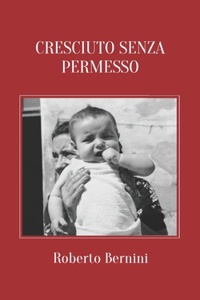 Cresciuto Senza Permesso