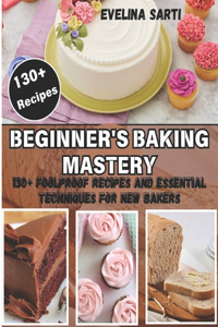 Beginner's Baking Mastery