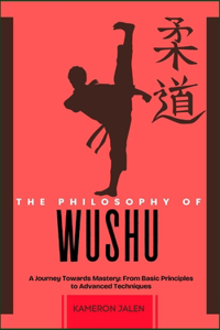 The Philosophy of Wushu