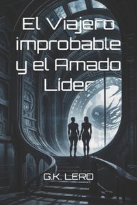 Viajero improbable y el Amado Líder