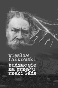 Budząc się na brzegu rzeki Gade