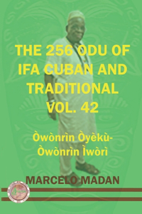 256 Odu of Ifa Cuban and Traditional Vol.42 Owonrin Oyeku-Owonrin Iwori