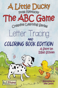 Little Ducky from Kentucky - The ABC Game - Letter Tracing & Coloring Book Edition