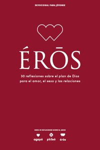 Eros - Devocional Para Jóvenes