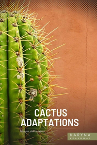 Cactus Adaptations