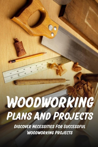 Woodworking Plans And Projects