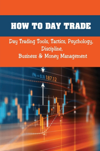 How To Day Trade