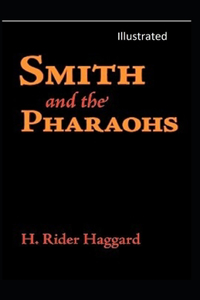 Smith and the Pharaohs Illustrated