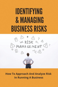 Identifying & Managing Business Risks