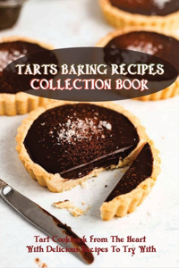 Tarts Baking Recipes Collection Book