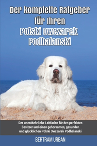 Der komplette Ratgeber für Ihren Polski Owczarek Podhalanski