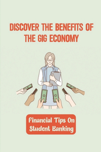 Discover The Benefits Of The Gig Economy