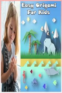 Easy Origami For Kids