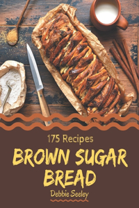 175 Brown Sugar Bread Recipes